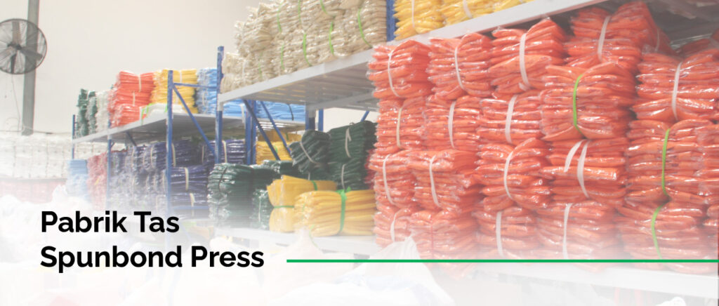 Pabrik Tas Spunbond Press
