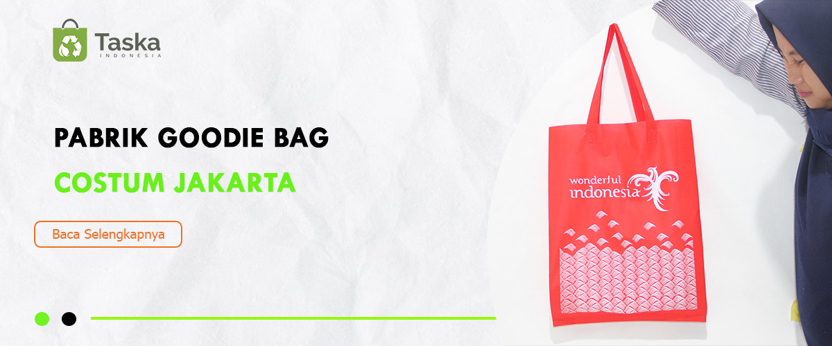 Pabrik Goodie Bag Costum Jakarta